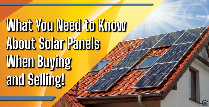 What You Need to Know About Homes with Solar Panels When Buying and Selling