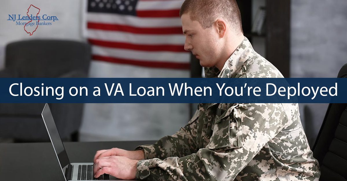Closing On a VA Loan When Deployed